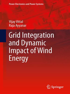 cover image of Grid Integration and Dynamic Impact of Wind Energy